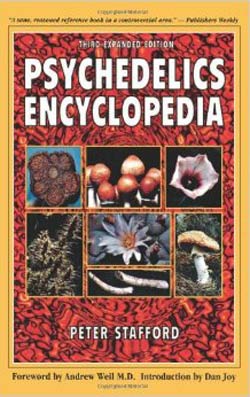 "Psychedelics Encyclopedia" - by Peter Stafford