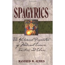 "Spagyrics - Alchemical Preparations" - by Junius