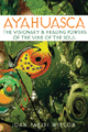 "Ayahuasca: Visionary and Healing Powers" by Joan Parisi Wilcox