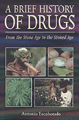 "Brief History of Drugs" - by Antonio Escohotado