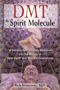"DMT: The Spirit Molecule" - by Rick Strassman, MD