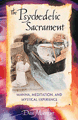 "Psychedelic Sacrament" - by Dan Merkur, PhD